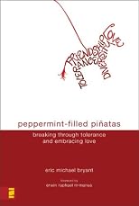 Peppermint-Filled Piñatas: Breaking Through Tolerance and Embracing Love