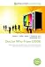 Doctor Who Prom (2008): Doctor Who, Murray Gold, Music of the Spheres (Doctor Who), Ben Foster (orchestrator), Freema Agyeman Doctor Who Prom (2008): Doctor Who, Murray Gold, Music of the Spheres (Doctor Who), Ben Foster (orchestrator), Freema Agyeman
