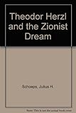 Theodor Herzl and the Zionist dream