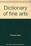 Dictionary of fine arts