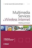 Multimedia services in wireless internet : modeling and analysis