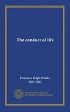 The conduct of life