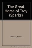 The great horse of Troy