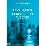 Das kleine Leben geht weiter: Episodenromanvon "Swen Artmann"