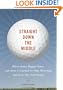 Straight Down the Middle: Shivas Irons, Bagger Vance, and How I Learned to Stop Worrying and Love My Golf Swing