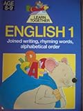 English 1 : joined writing, rhyming words, alphabetical order
