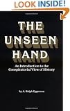 The Unseen Hand: An Introduction to the Conspiratorial View of History