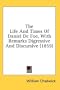 The Life And Times Of Daniel De Foe, With Remarks Digressive And Discursive (1859)