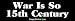 War Is So 15th Century - Political Stickers (Small 5 x 1.4 in.)