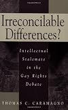 Irreconcilable Differences?: Intellectual Stalemate in the Gay Rights Debate