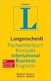 Langenscheidt Fachw�rterbuch Kompakt International Business Englisch: Englisch-Deutsch / Deutsch-Englisch. Rund 64.000 Fachbegriffe u. mehr als 120.000 �bersetzungen,