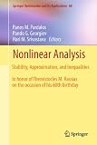 Nonlinear analysis : stability, approximation, and inequalities ; in honor of Themiatocles M. Rassias on the occasion of his 60th birthday