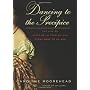 Dancing to the Precipice: The Life of Lucie de la &hellip by Caroline Moorehead