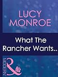 What the rancher wants ...