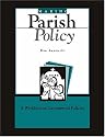 Making Parish Policy: A Workbook on Sacramental Policies