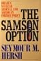Samson Option: Israel's Nuclear Arsenal & American Foreign Policy