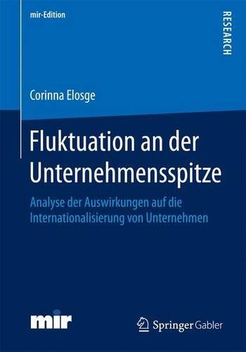 Fluktuation an der Unternehmensspitze: Analyse der Auswirkungen auf die Internationalisierung von Unternehmen (Mir-Edition) (German Edition)
