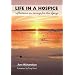 Life in a Hospice: Reflections on Caring for the Dying