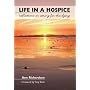 Life in a Hospice: Reflections on Caring for the Dying