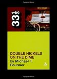The Minutemen`s Double Nickels on the Dime (33 1/3)