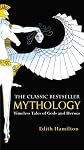 Mythology: Timeless Tales of Gods and Heroes [Mass Market Paperback]