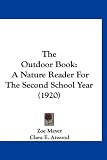 The Outdoor Book: A Nature Reader For The Second School Year (1920)