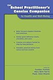 The school practitioner's concise companion to health and well-being