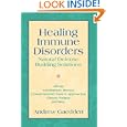 Healing Immune Disorders: Natural Defense-Building Solutions by  Andrew Gaeddert