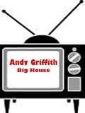 Big House - Andy Griffith