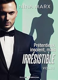 Pretentieux Insolent Mais Irresistible 11 Babelio