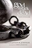 God Struck Me Dead: Voices of Ex-Slaves