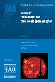 Nature of prominences and their role in space weather : proceedings of the 300th symposium of the International Astronomical Union. Held in Paris, France, June 10-16, 2013