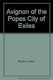 Avignon of the popes : city of exiles