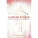 Cloning Terror: The War of Images, 9/11 to the Present
