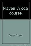 Raven Wicca course. Lesson 6, and including the feast of Eostra