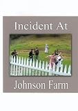 Incident at Johnson Farm