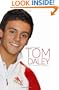 Tom Daley: The Unauthorized Biography