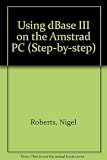 Using dBASE III on the Amstrad PC