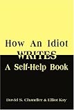 How An Idiot Writes A Self-Help Book