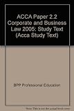 ACCA, for exams in 2006. Paper 2.2, Corporate and business law (UK)