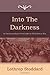 Into the Darkness