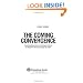 The Coming Convergence: Surprising Ways Diverse Technologies Interact to Shape Our World and Change the Future