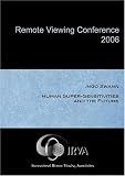 Ingo Swann - Human Super-Sensitivities and the Future (IRVA 2006)