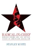 Cover for 'Radical-in-Chief: Barack Obama and the Untold Story of American Socialism'