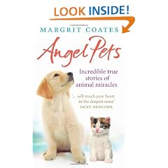 Angel Pets: Incredible True Stories of Animal Miracles