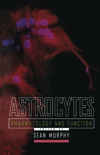 Astrocytes: Pharmacology and Function