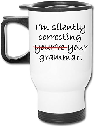 Mmmmmug Tumblers Travel Mugs I'm Silently Correcting YOU'RE Grammar, Teacher, School Mug