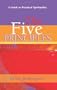 The Five Principles: A Guide to Practical Spirituality