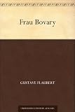 Frau Bovary - Gustave Flaubert