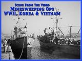 DVD : Minesweepers Of World War II, Korea & Vietnam